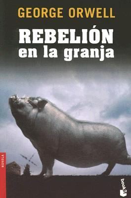 George Orwell: Rebelión en la granja (Paperback, Spanish language, 2006, Booket)