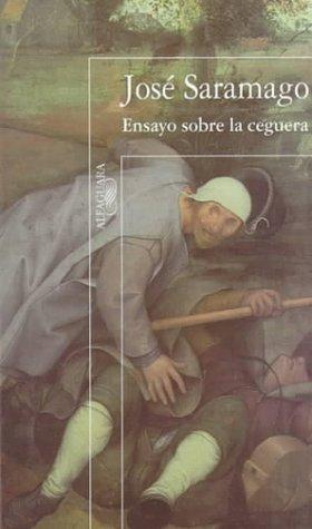 José Saramago: Ensayo Sobre LA Ceguera (Paperback, Spanish language, 1996, Alfaguara Ediciones, S.A. (Spain))