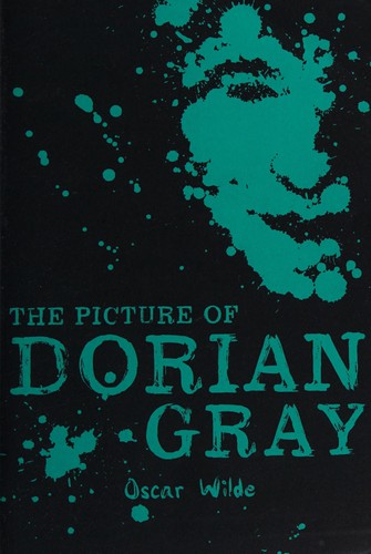 Oscar Wilde: The picture of Dorian Gray (2015, Scholastic)