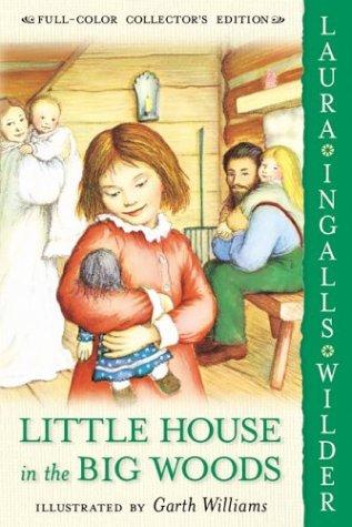 Laura Ingalls Wilder: Little House in the Big Woods (Little House) (2004, HarperTrophy)