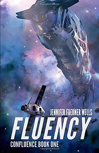 Jennifer Foehner Wells: Fluency (2014, Blue Bedlam Books)