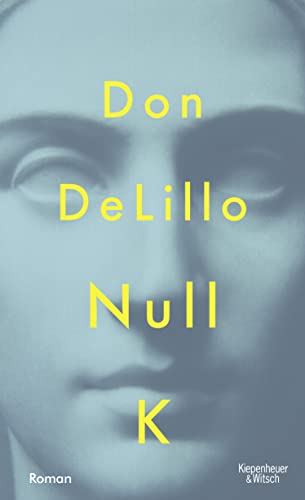 Null K (Hardcover, German language, 2016, Kiepenheuer & Witsch)