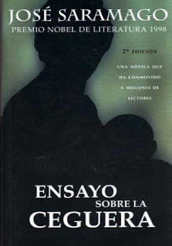 José Saramago: Ensayo sobre la ceguera (Paperback, Spanish language, 2001, Ediciones Santillana, S.A.)