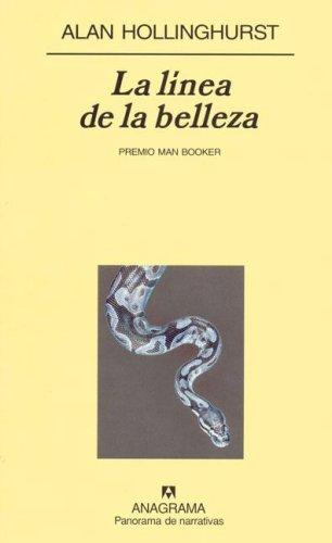 Alan Hollinghurst: La linea de la belleza (Spanish language, 2006, Anagrama)