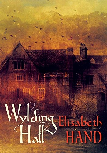 Elizabeth Hand: Wylding Hall [signed slipcase] (Hardcover, 2015, PS Publishing)