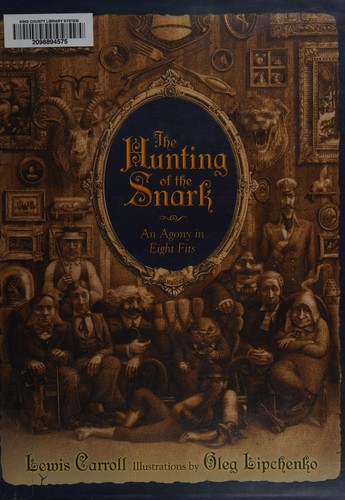 Lewis Carroll, Oleg Lipchenko: Hunting of the Snark (2013, Tundra Books)