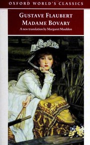 Gustave Flaubert: Madame Bovary (Paperback, 2004, Oxford University Press)
