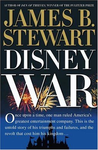 James B. Stewart: Disney War (2005, Simon & Schuster)