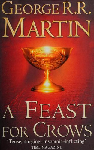George R.R. Martin: FEAST FOR CROWS (SONG OF ICE AND FIRE, NO 4) (2006, Bantam)