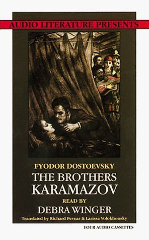 Fyodor Dostoevsky, Richard Pevear, Debra Winger, Larissa Volokhonsky: The Brothers Karamazov (AudiobookFormat, 1993, Brand: Audio Literature, Audio Literature)