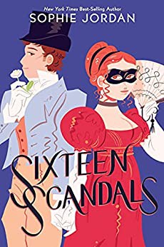 Sophie Jordan: Sixteen Scandals (2021, Houghton Mifflin Harcourt Publishing Company)