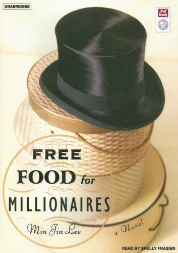 Min Jin Lee: Free Food for Millionaires (AudiobookFormat, 2007, Tantor Media)