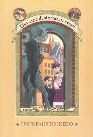 Lemony Snicket, Daniel Handler: Un infausto inizio (Paperback, Italiano language, 2000, Salani)