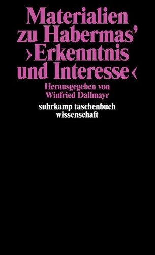 Fred R. Dallmayr: Materialien zu Habermas’ „Erkenntnis und Interesse“ (Paperback, German language, 1974, Suhrkamp Verlag)