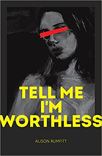 Tell Me I'm Worthless (Paperback, Cipher Press)