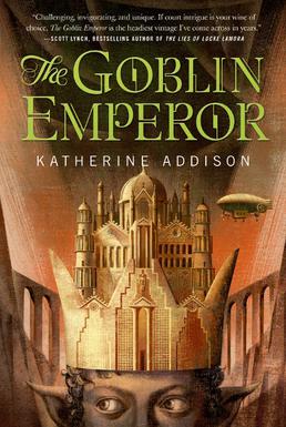 Sarah Monette: The Goblin Emperor (2014, Tor Books)