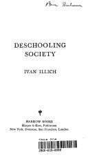 Ivan Illich: DESCHOOLING SOCIETY (Paperback, 1972, Perennial)