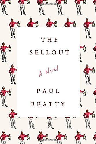 Paul Beatty: The Sellout (Hardcover, 2015, Farrar, Straus and Giroux)
