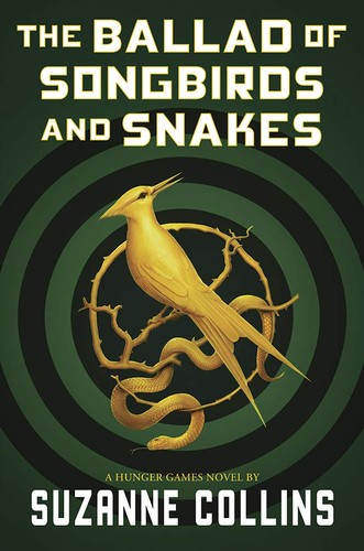 Suzanne Collins: The Ballad of Songbirds and Snakes (2020, Scholastic Press)
