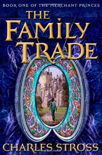 Charles Stross: The family trade (2005, Tor Books)