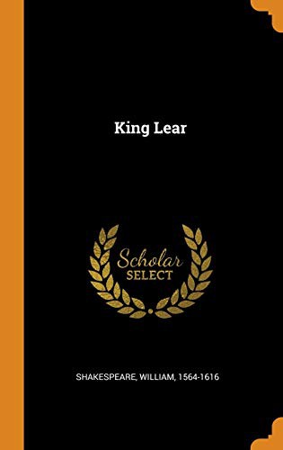 William Shakespeare: King Lear (Hardcover, 2018, Franklin Classics Trade Press)