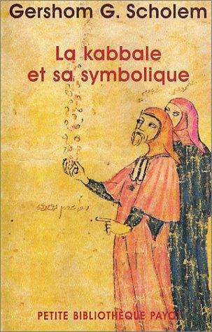 Gershom Scholem, Jean Boesse: La Kabbale et sa symbolique (Paperback, French language, 2003, Payot)