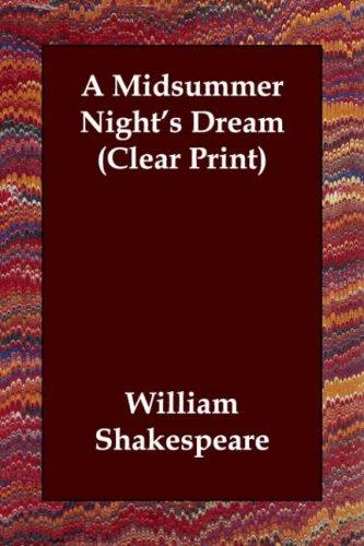 William Shakespeare: A Midsummer Night's Dream (Clear Print) (2006, Echo Library)