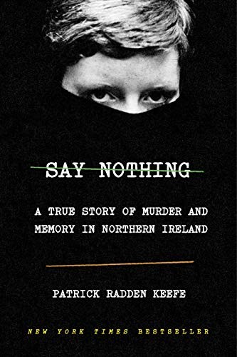 Patrick Radden Keefe: Say Nothing (Hardcover, 2019, Doubleday)
