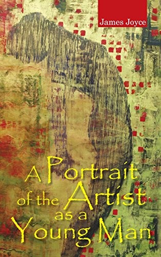 James Joyce: A Portrait of the Artist as a Young Man (Hardcover, 2016, CreateSpace Independent Publishing Platform)