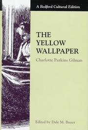 Charlotte Perkins Gilman: The yellow wallpaper (1998, Bedford Books)