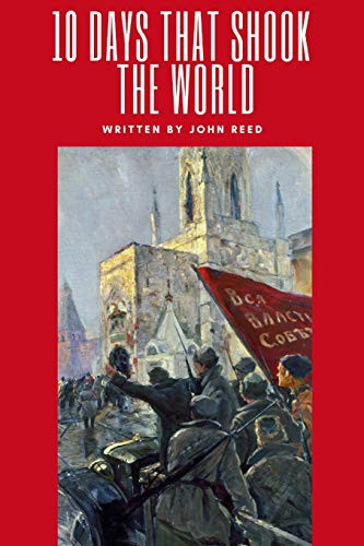 John Reed: Ten Days That Shook The World (Paperback, 2019, Lulu.com)