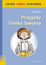 Mark Twain: Przygody Tomka Sawyera - lektura z opracowaniem (Paperback, Polish language, 2009, Skrzat)