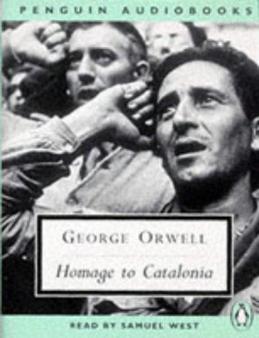 George Orwell, Neville Teller, Samuel West: Homage to Catalonia (Classic, 20th-Century, Audio) (1997, Penguin Audio)