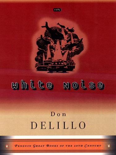 Don DeLillo: White Noise (2009, Penguin USA, Inc.)