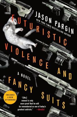 David Wong, Jason Pargin: Futuristic Violence and Fancy Suits (2021, St. Martin's Press)