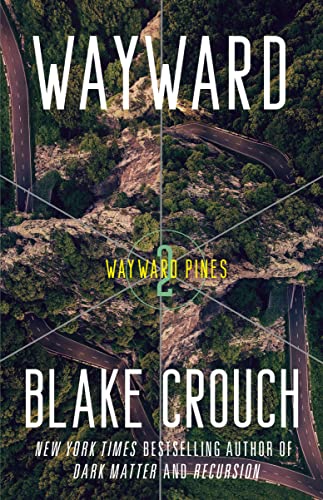 Blake Crouch: Wayward (2013)