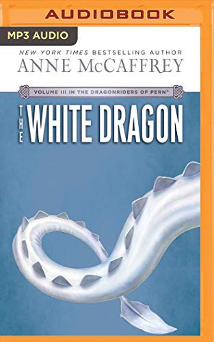 Dick Hill, Anne McCaffrey: White Dragon, The (AudiobookFormat, 2014, Brilliance Audio)