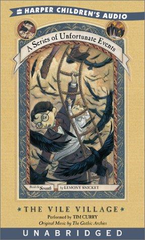 Lemony Snicket, Brett Helquist, Michael Kupperman: The Vile Village (A Series of Unfortunate Events, Book 7) (AudiobookFormat, 2002, HarperChildrensAudio)