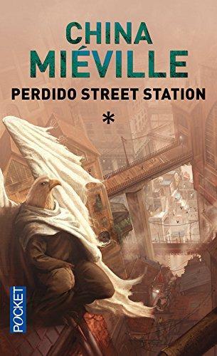 China Miéville: Perdido Street Station Tome 1 (French language, 2006)