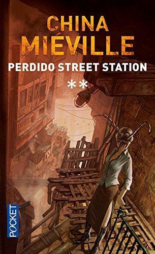 China Miéville: Perdido Street Station, Tome 2 (French Edition) (French language, 2006)