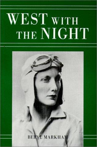 Beryl Markham: West With the Night (Hardcover, 1999, Tandem Library)