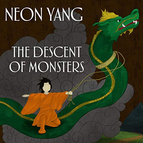 JY Yang: The Descent of Monsters (AudiobookFormat, 2021, Highbridge Audio and Blackstone Publishing)