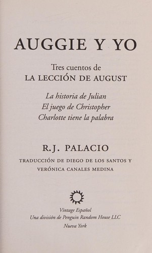 R. J. Palacio: Auggie y yo (Spanish language, 2016, Vintage Español, una division de Penguin Random House LLC)