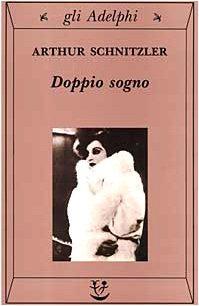 Arthur Schnitzler: Doppio sogno (Italian language, 1999)