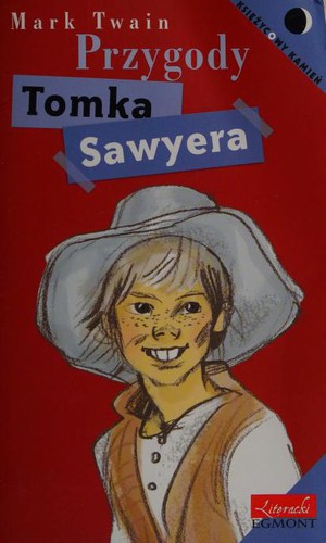 Mark Twain: Przygody Tomka Sawyera (Paperback, Polish language, 2013, Egmont)