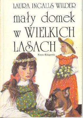 Garth Williams, Laura Ingalls Wilder: Maly domek w Wielkich Lasach (Paperback, Polish language, 1990, Nasza Ksiegarnia)