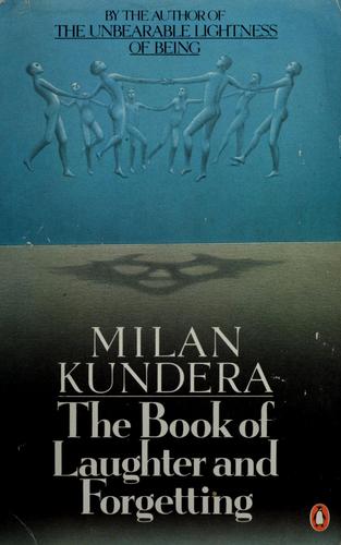 Milan Kundera: The book of laughter and forgetting (1986, Penguin Books)