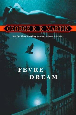 George R. R. Martin: Fevre dream (2004, Bantam Books)