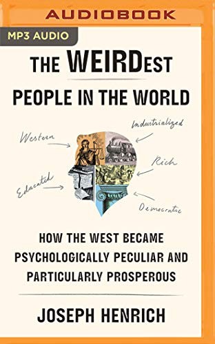 Korey Jackson, Joseph Henrich: The WEIRDest People in the World (AudiobookFormat, 2020, Brilliance Audio)