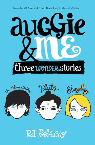 R. J. Palacio: Auggie and Me (R.J Palacio)